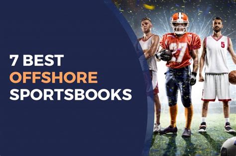 Best offshore sportsbooks. Things To Know About Best offshore sportsbooks. 